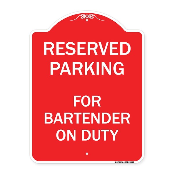Signmission Designer Series Sign-For Bartender on Duty, Red & White Aluminum Sign, 18" x 24", RW-1824-23949 A-DES-RW-1824-23949 - main